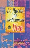 God's Medicine Bottle - FRENCH (French Edition)