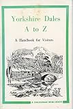  Yorkshire Dales A-Z: A Handbook for Visitors (Mini Books)