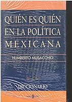 Quien Es Quien En La Politica Mexicana/ Who's Who in Mexican Politics 9681105826 Book Cover
