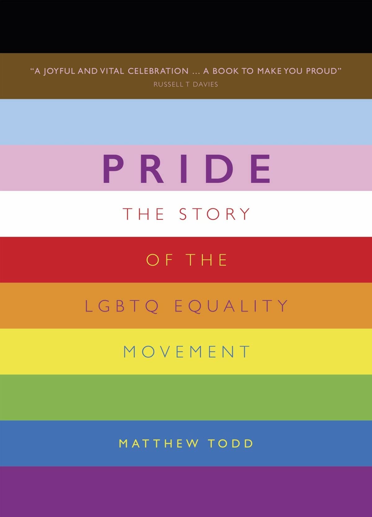 Pride The Story of the LGBTQ Equality Movement Todd, Matthew