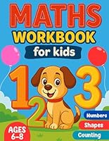 Math Fun for Smart Kids: A Brain-Boosting Workbook for Ages 6–8: 100 Engaging Activities for Learning Numbers, Counting, Shapes, Addition, Subtraction & More B0F6CN5N8N Book Cover