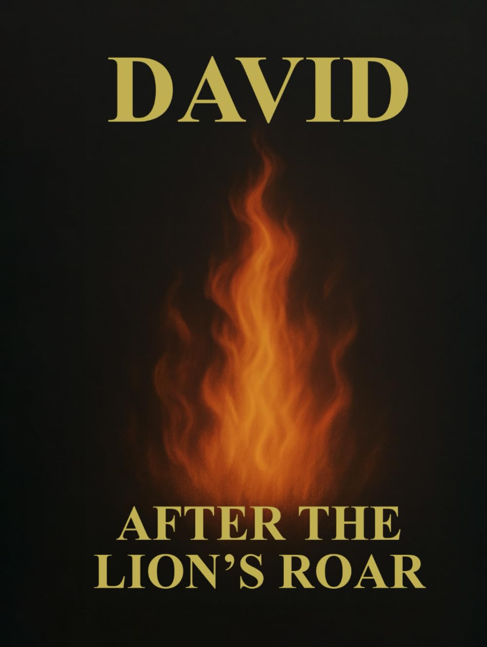 After The Lion's Roar: Book 2 (David)