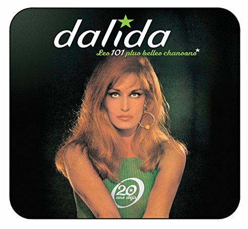 Les 101 plus belles chansons : dalida