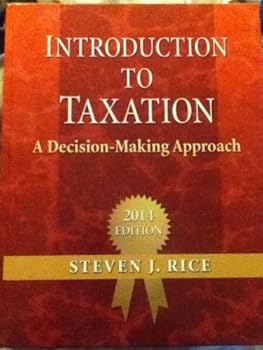 Hardcover Introduction to Taxation: A Decision-Making Approach Book