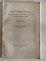 Masked Citadel: Significance of the Title of Stendhal's "Chartreuse de Parme" 0520092880 Book Cover