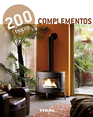 200 trucos en decoración. Complementos: 200 trucos en decoración / 200 Tricks in Decoration