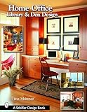 Home Office, Library, and Den Design (Schiffer Design Books)