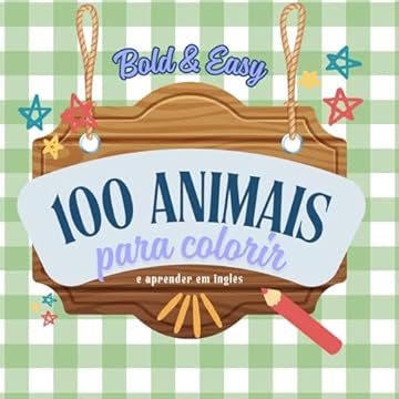 Capa do livro Bold & Easy: 100 Animais para Colorir e Aprender em Inglês (Portuguese Edition)