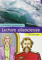 Lecture silencieuse CM2 (16 dossiers documentaires, une nouvelle) 2011163560 Book Cover