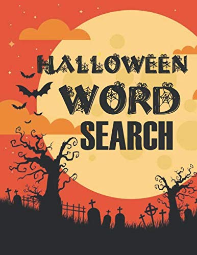 Halloween Word Search: π Halloween Word Search Large Print Puzzle Activity Book For Adults | Gift Fun Holiday Brain Games For Women, Men, Teens, Brain ... With Solutions | 8,5 x 11 Inches 60 Puzzles