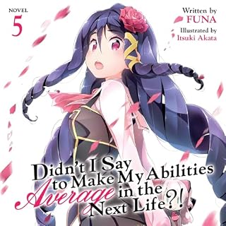 Didn't I Say to Make My Abilities Average in the Next Life?!, Vol. 5 cover art