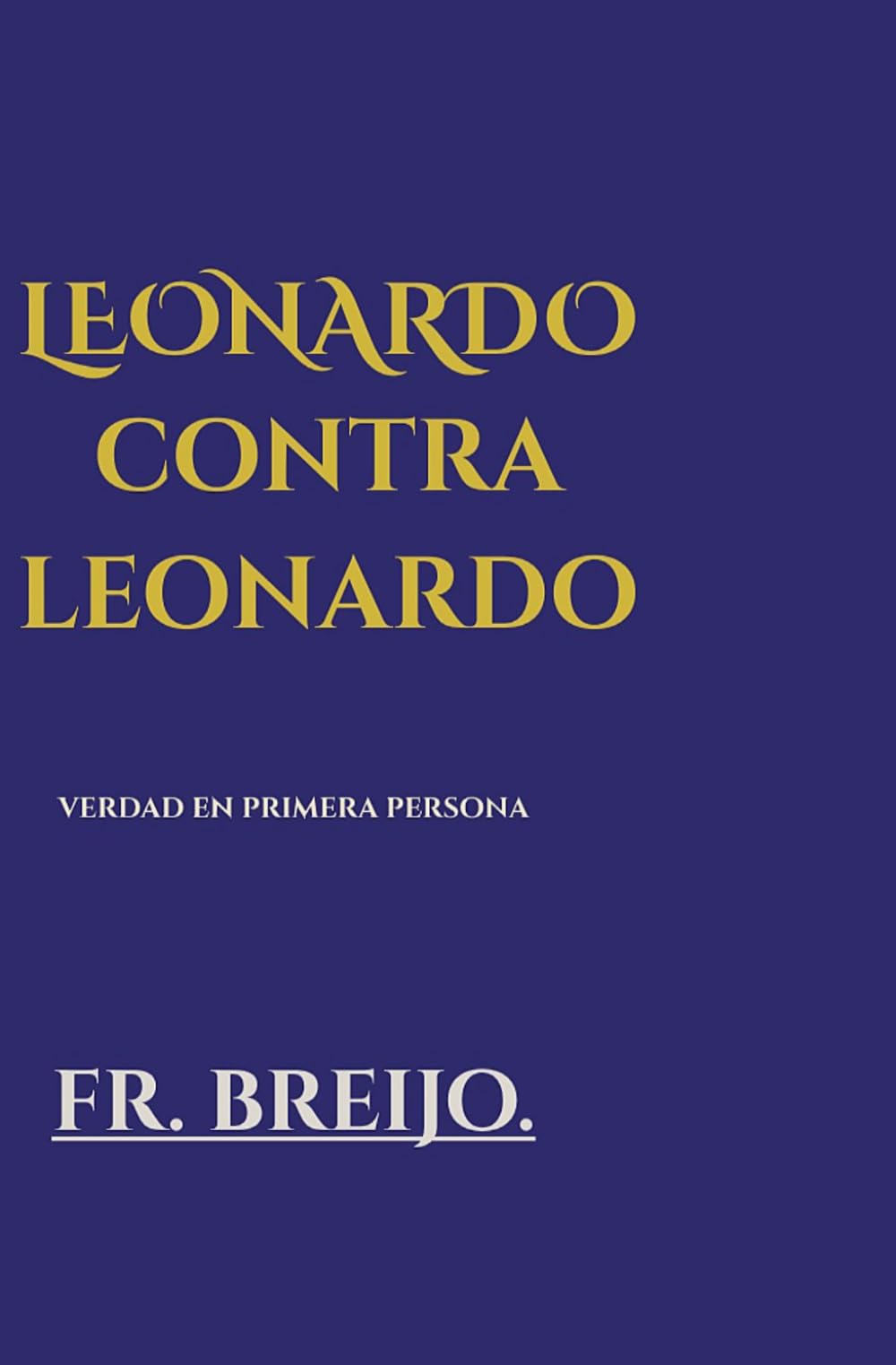 LEONARDO CONTRA LEONARDO.: Una desmitificación en primera persona: 22 (DESMITIFICADOR DE ÍDOLOS)