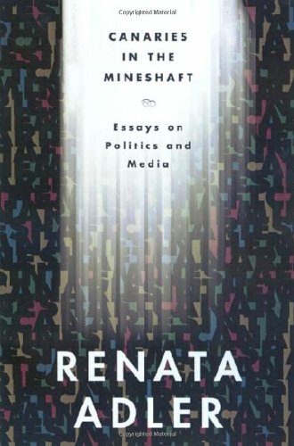 Canaries in the Mineshaft: Essays on Politics and Media