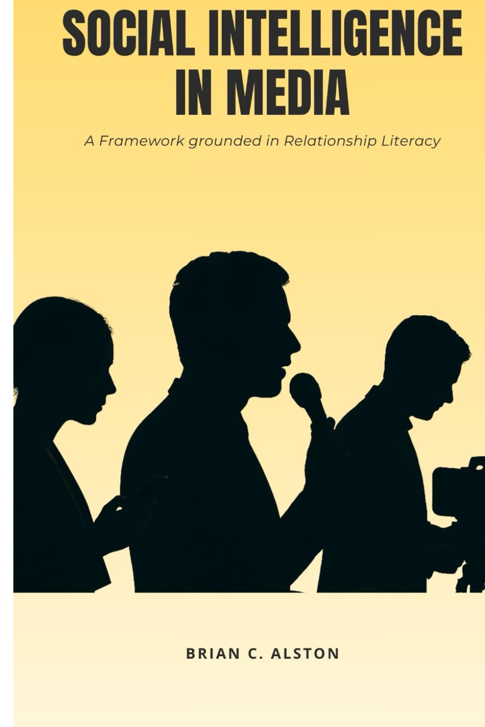 SOCIAL INTELLIGENCE IN MEDIA: A FRAMEWORK GROUNDED IN RELATIONSHIP LITERACY