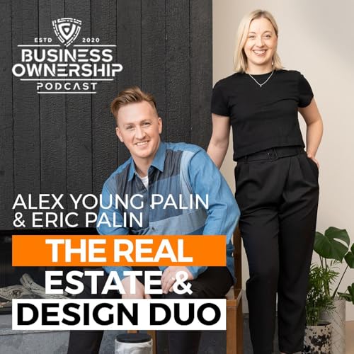 The Real Estate & Design Duo - Alex Young Palin & Eric Palin