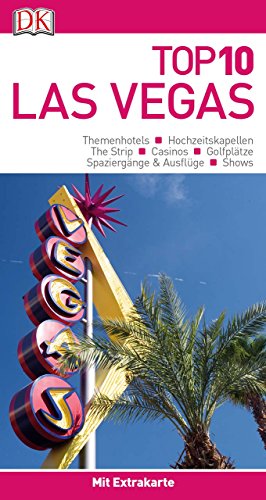 Top 10 Reiseführer Las Vegas: mit Extra-Karte und kulinarischem Sprachführer zum Herausnehmen Top 10 Reiseführer Las Vegas: mit Extra-Karte und kulinarischem Sprachführer zum Herausnehmen