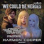Cover of We Could Be Heroes: A Superhero Adventure