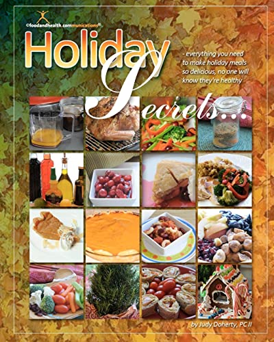 Holiday Secrets: Be Healthy AND Creative from Halloween Through New Year's Day