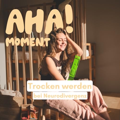 Trockenwerden mit Autismus & ADHS &ndash; Warum ist das so schwer?