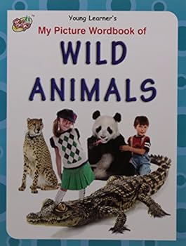 Paperback My Picture Wordbook Of Wild Animals Book