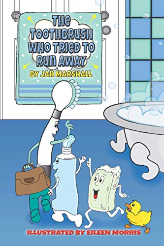 The Toothbrush Who Tried To Run Away