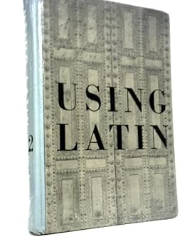Hardcover Using Latin: Book Two (English and Latin Edition) Book