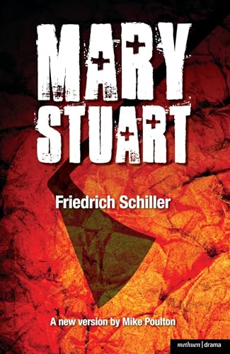 Mary Stuart (Modern Plays) 1408199939 Book Cover