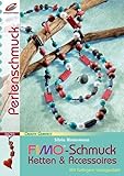  Fimo-Schmuck: Ketten & Accessoires (Creativ Compact)