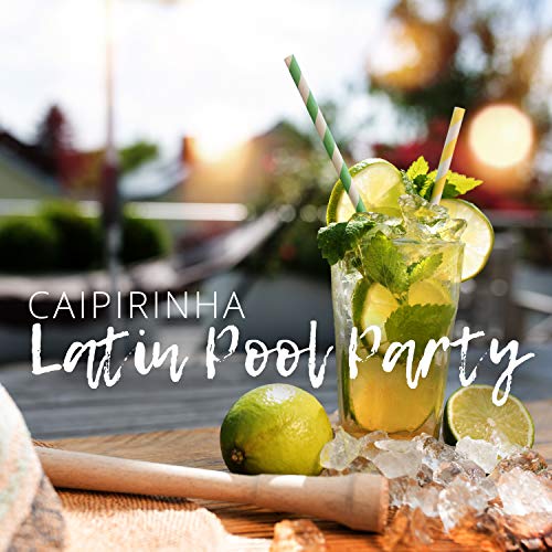 Amazon Music UnlimitedでVARIOUS ARTISTSのCaipirinha: Latin Pool Partyを