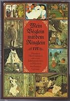 Mein Vo¨glein mit dem Ringlein rot: Hundert Illustrationen aus zwei Jahrhunderten zu Ma¨rchen der Bru¨der Grimm (German Edition) 3358008444 Book Cover