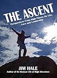  The Ascent: Perspectives From High Places on Life, Love and Leadership (English Edition)
