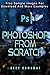 Produktbild Photoshop from Scratch(Updates for 2021): The beginners guide to Photoshop
