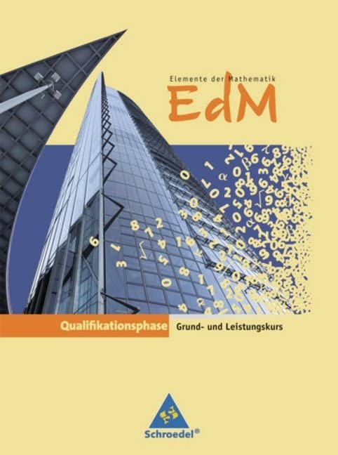 Elemente der Mathematik SII - Ausgabe 2011 für Nordrhein-Westfalen: Schülerband Qualifikationsphase: Grund- und Leistungskurs