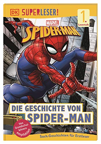 SUPERLESER! Marvel Spider-Man Die Geschichte von Spider-Man: Sach-Geschichten für Leseanfänger, 1. SUPERLESER! Marvel Spider-Man Die Geschichte von Spider-Man: Sach-Geschichten für Leseanfänger, 1.