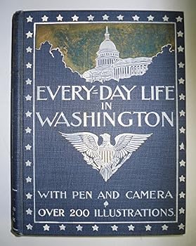 Hardcover Every Day Life in Washington With Pen & Book