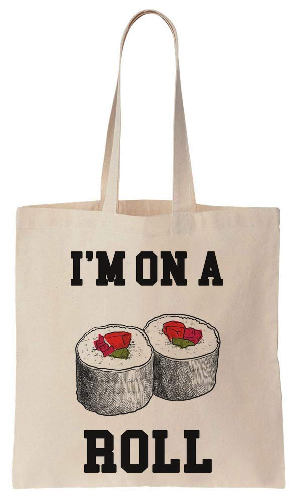 I'm On A Sushi Roll Great Success Cotton Canvas Tote Bag
