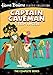 Captain Caveman and the Teen Angels: The Complete Series
