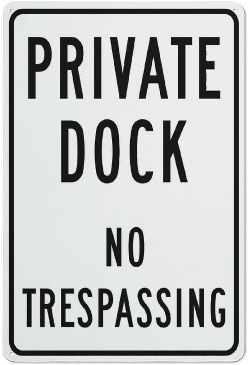 Private Dock No Trespassing Rust Free Aluminum Sign - Ink Printed Decor with Pre-Drilled Holes for House Dock, Lake Property - 12x8 Inch​