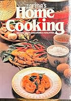 Zarina's Home Cooking: Recipes From Malaysia And Singapore 9810432429 Book Cover