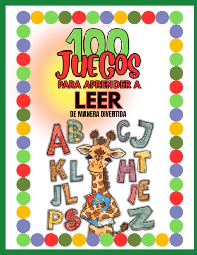 100 Juegos para Aprender a Leer: de manera divertida (Cuadernos de Estimulación Infantil)