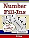 Number Fill Ins, Volume 1: 105 Number Fill-In Puzzles