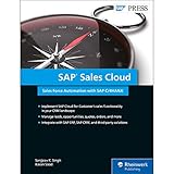 SAP Sales Cloud (SAP Hybris Cloud for Sales, SAP Hybris C4C): Sales Force Automation with SAP C/4HANA (SAP PRESS)