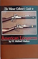 The Warner Collector's guide to american longarms. B0084BZ3AO Book Cover