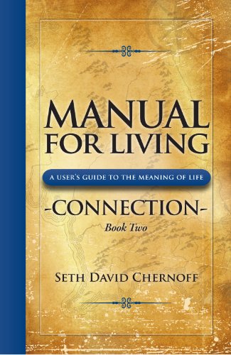 Manual For Living: CONNECTION, A User's Guide to the Meaning of Life