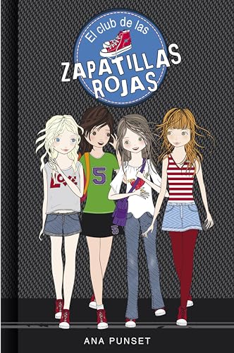 El Club de las Zapatillas Rojas 1 - El club de las zapatillas rojas: Novela infantil-juvenil sobre amistad. Lectura de 8-9 a 11-12 años. Libros para niñas y niños El Club de las Zapatillas Rojas 1 - El club de las zapatillas rojas: Novela infantil-juvenil sobre amistad. Lectura de 8-9 a 11-12 años. Libros para niñas y niños