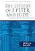 The Letters of 2 Peter and Jude (The Pillar New Testament Commentary (PNTC))