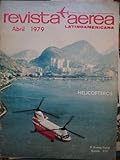  REVISTA AEREA LATINOAMERICANA. Abril 1979. Vol 85 nº2. HELICOPTEROS