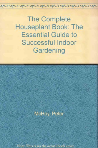 The Complete Houseplant Book: The Essential Gui... 1859670482 Book Cover