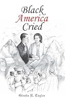Black America Cried 0982554044 Book Cover