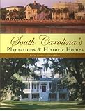South Carolina's Plantations & Historic Homes